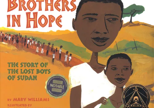 Brothers in Hope: The Story of the Lost Boys of Sudan Brothers in Hope: The Story of the Lost Boys of Sudan